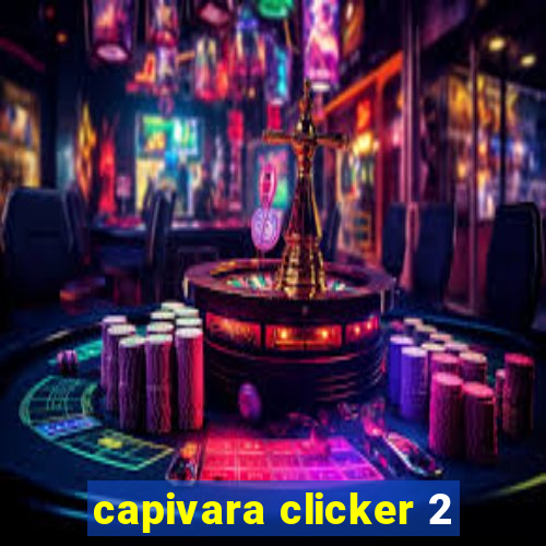 capivara clicker 2